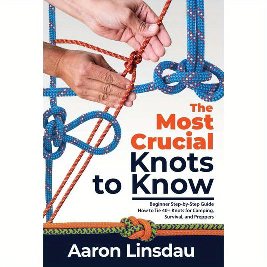 Essential Knots Guide for Camping and Survival Skills
